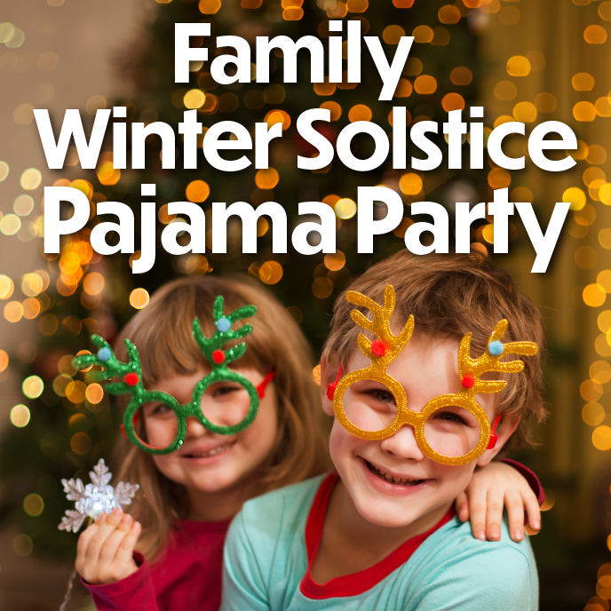 Family Winter Solstice Pajama Party