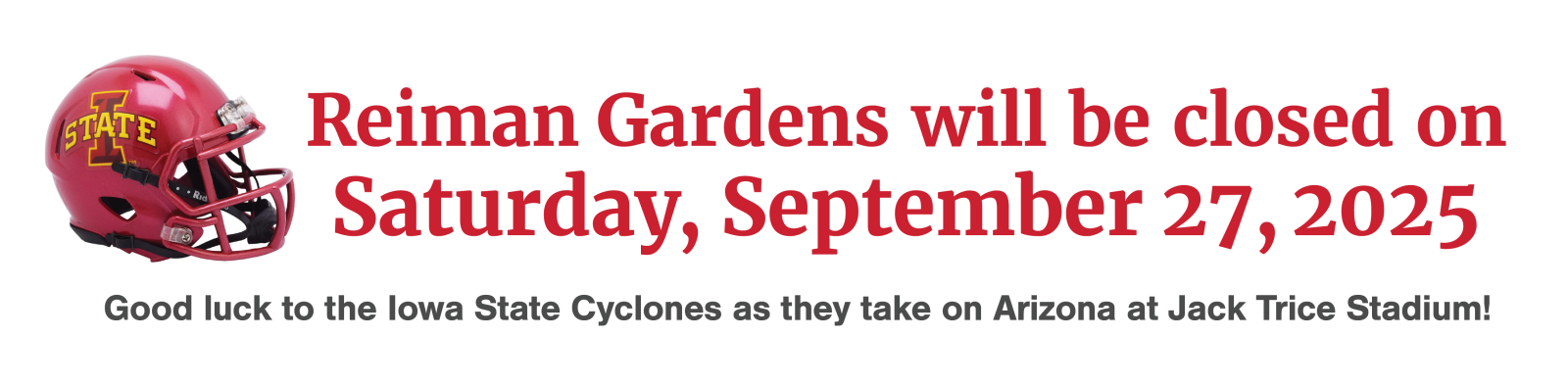 Reiman Gardens will be closed on September 27, 2025